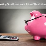 Are You Getting Good Investment Advice? Here’s How to Find Out!