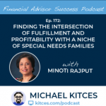 #FASuccess Ep 172: Finding The Intersection Of Fulfillment And Profitability With A Niche Of Special Needs Families, with Minoti Rajput