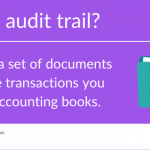 What Is an Audit Trail, and How Does It Impact Your Business?