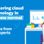 Mastering cloud technology in the new normal