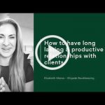 The Secret to Long-Lasting and Productive Client Relationships