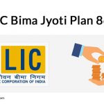 LIC Bima Jyoti Plan 860 – Features, Benefits Review