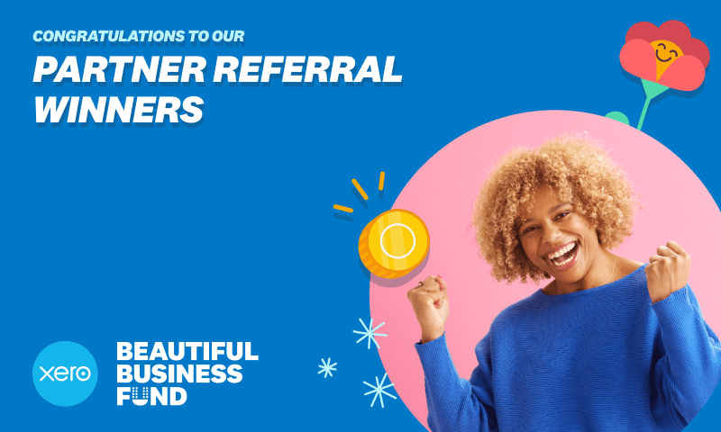 Xero Beautiful Business Fund: Congratulations to our partner referral winners!